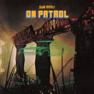 Sun Araw, On Patrol (LP)