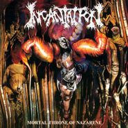 Incantation, Mortal Throne Of Nazarene (CD)