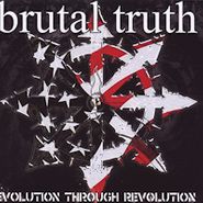 Brutal Truth, Evolution Through Revolution (CD)