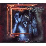 Control Denied, Fragile Art Of Existence (CD)