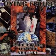 Dying Fetus, Purification Through Violence (LP)