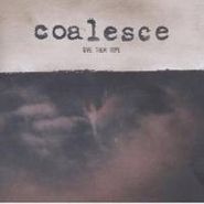 Coalesce, Give Them Rope (CD)