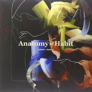 Anatomy Of Habit, Ciphers + Axioms (LP)