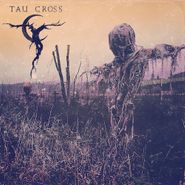 Tau Cross, Tau Cross (LP)