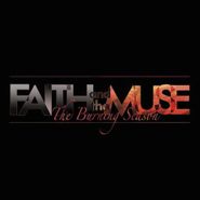 Faith And The Muse, The Burning Season