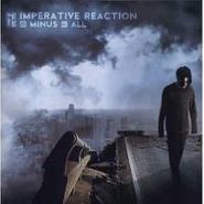 Imperative Reaction, Minus All (CD)