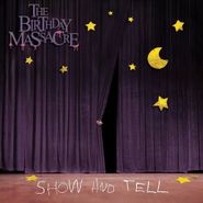 The Birthday Massacre, Show & Tell (CD)