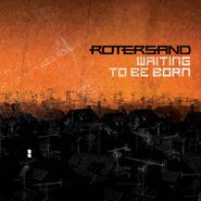 Rotersand, Waiting To Be Born (CD)