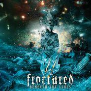 Fractured, Beneath The Ashes (CD)