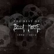 Bella Morte, Best Of Bella Morte 1996-2012 (CD)