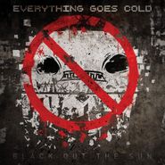 Everything Goes Cold, Black Out The Sun (CD)