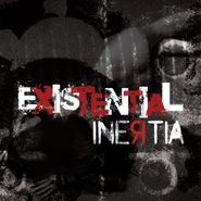 Inertia, Existential (CD)