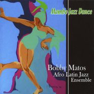Bobby Matos, Mambo Jazz Dance (CD)