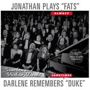 Jonathan Edwards, Jonathan Plays 'Fats' (Almost) & Darlene Remembers "Duke" (Sometimes) (CD)