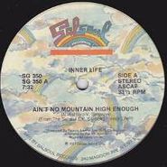 Inner Life, Ain't No Mountain High Enough (12")