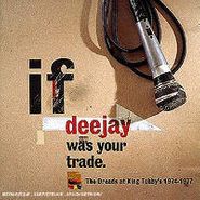 Various Artists, If Deejay Was Your Trade. The Dreads At King Tubby's 1974-77 (CD)