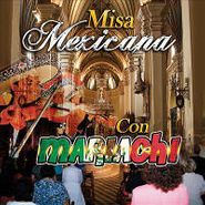 Various Artists, Misa Mexicana Con Mariachi