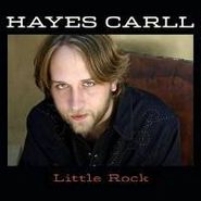 Hayes Carll, Little Rock (CD)