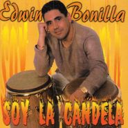 Edwin Bonilla, Soy La Candela (CD)