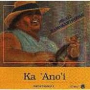 Israel Kamakawiwo'ole, Ka Ano'i (CD)
