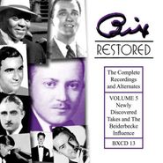 Bix Beiderbecke, Bix Restored, Vol. 5