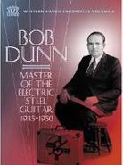 Bob Dunn, Master Of The Electric Steel Guitar 1935-1950  (CD)