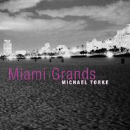 Michael Torke, Torke: Miami Grands (CD)