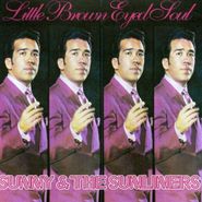 Sunny & The Sunliners, Little Brown-Eyed Soul (CD)