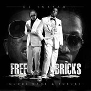 Gucci Mane, Free Bricks