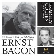 Ernst Bacon, Bacon: Complete Works For Classical Guitar (CD)