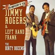 Jimmy Rogers, The Dirty Dozens: 30th Anniversary Re-issue (CD)