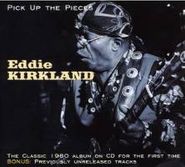 Eddie Kirkland, Pick Up The Pieces (CD)