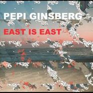 Pepi  Ginsberg, East Is East (LP)