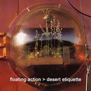 Floating Action, Desert Etiquette (CD)
