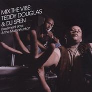 Teddy Douglas, Mix The Vibe: Teddy Douglas & DJ Spen (CD)