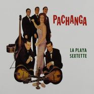 La Playa Sextet, Pachanga (CD)