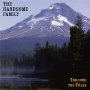 The Handsome Family, Through The Trees (CD)