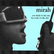 Mirah, You Think It's Like This But Really It's Like This (CD)