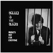 Chain and the Gang, Music's Not for Everyone (CD)