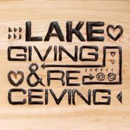 LAKE, Giving & Receiving (LP)