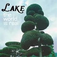 LAKE, The World Is Real (LP)