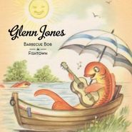 Glenn Jones, Barbecue Bob In Fishtown (LP)