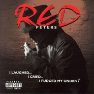 Red Peters, I Laughted I Cried I Fudged My (CD)