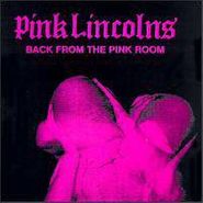 Pink Lincolns, Back From The Pink Room (LP)