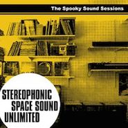 Stereophonic Space Sound Unlimited, Spooky Sound Sessions (LP)