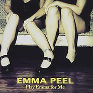 Emma Peel, Play Emma For Me (CD)