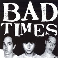 Bad Times, Bad Times (CD)
