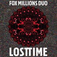 Fox Millions Duo, Lost Time (LP)