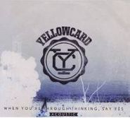 Yellowcard, When You're Through Thinking S (CD)