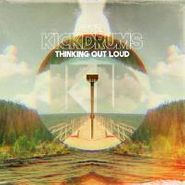 The KickDrums, Thinking Out Loud (CD)